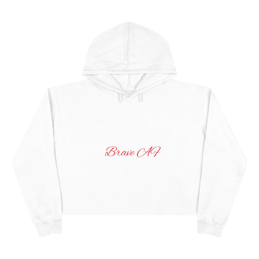 Crop Hoodie - Brave AF